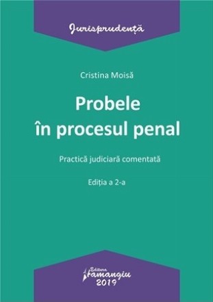 Probele in procesul penal. Editia a 2-a