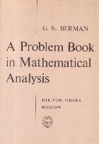 Problem Book Mathematical Analysis (Berman)