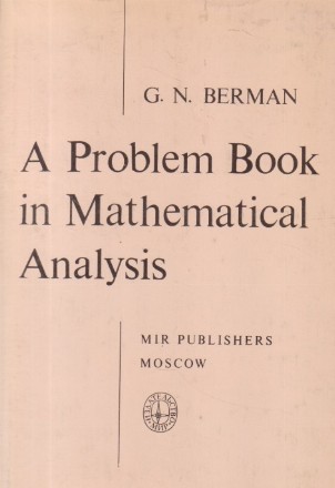 A Problem Book in Mathematical Analysis (Berman)