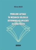 PROBLEME ACTUALE IN MECANICA SOLIDULUI DEFORMABIL CU APLICATII IN CONSTRUCTII