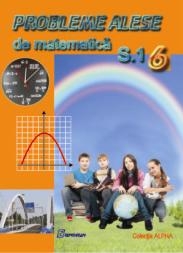 Probleme alese de matematica. Clasa a VI-a, semestrul I