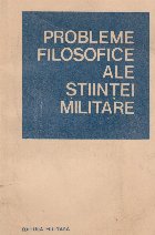 Probleme filosofice ale stiintei militare