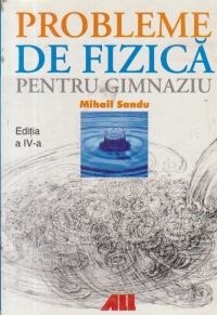 Probleme de fizica pentru gimnaziu, Editia a IV-a