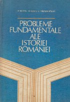 Probleme fundamentale ale Istoriei Romaniei