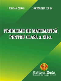 Probleme de Matematica pentru clasa a XII-a