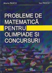 Probleme de matematica pentru olimpiade si concursuri. Gimnaziu