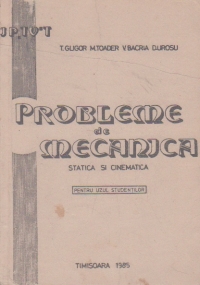 Probleme de mecanica. Statica si cinematica