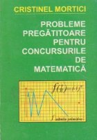 Probleme pregatitoare pentru concursurile de matematica