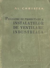 Probleme de proiectare a Instalatiilor de Ventilare Industriala