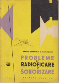 Probleme de radioficare si sonorizare