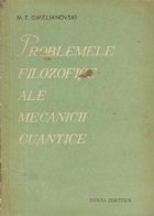 Problemele filozofice ale mecanicii cuantice