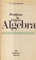 Problems in Linear Algebra (Proskuryakov)