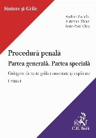 Procedură penală : partea generală, partea specială,culegere de teste grilă comentate şi explicate