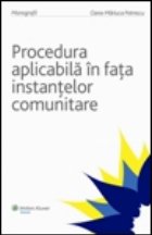 PROCEDURA APLICABILA FATA INSTANTELOR COMUNITARE