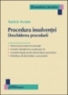 Procedura insolventei. Deschiderea procedurii