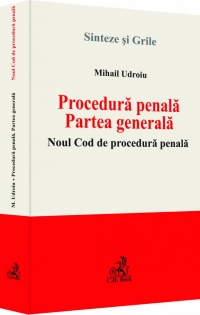 Procedura penala. Partea generala. Noul Cod de procedura penala