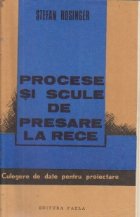 Procese si scule de presare la rece