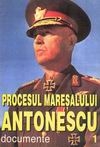 Procesul Maresalului Antonescu - Documente (I+II)