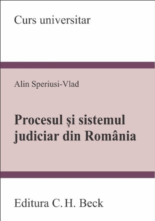 Procesul si sistemul judiciar din Romania