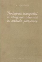 Producerea transportul utilizarea aburului schelele