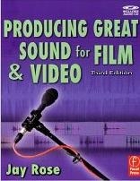 Producing Great Sound for Film and Video, Third Edition (DV Expert Series) (Paperback)