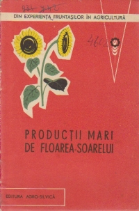 Productii mari de floarea-soarelui