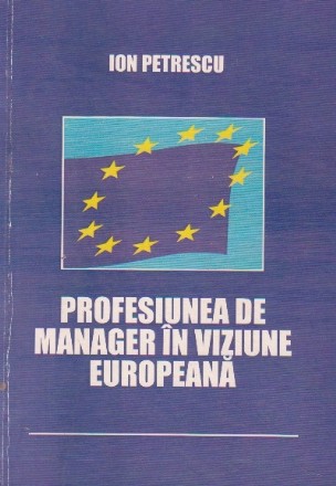 Profesiunea de manager in viziune europeana