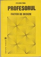 Profesorul Factor decizie