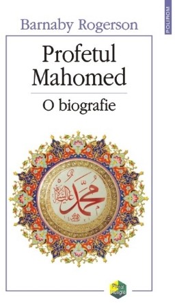 Profetul Mahomed. O biografie