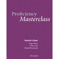 Proficiency Masterclass, New Edition Advanced Teacher s Book