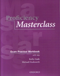 Proficiency Masterclass - Exam Practice Woorkbook (with key) (with Audio CD)