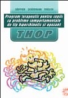 Program terapeutic pentru copii cu probleme comportamentale de tip hiperchinetic si opozant (THOP)