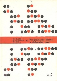 Programarea liniara a sistemelor mari, Volumul al II-lea - Implementari, experimente, aplicatii