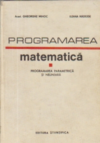 Programarea matematica - Programarea parametrica si neliniara