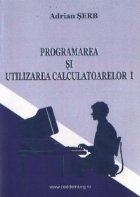 Programarea utilizarea calculatoarelor