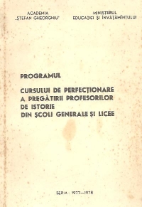 Programul cursului de perfectionare a pregatirii profesorilor de istorie din scoli generale si licee