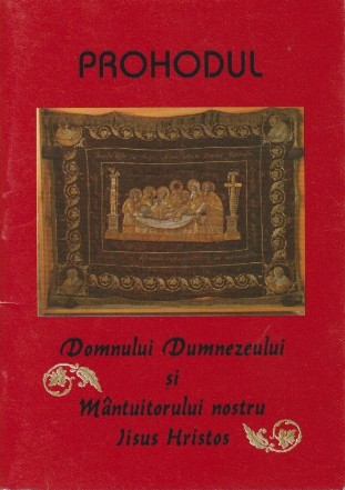 Prohodul Domnului Dumnezeului si Mantuitorului Nostru Iisus Hristos