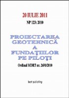 Proiectarea geotehnica a fundatiilor pe piloti - editia I - 20 iulie 2011