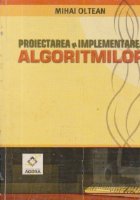 Proiectarea implementarea algoritmilor