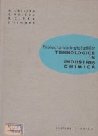 Proiectarea instalatiilor tehnologice industria chimica