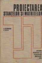 Proiectarea stantelor si matritelor