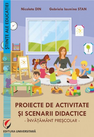 Proiecte de activitate şi scenarii didactice : învăţământ preşcolar