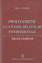 Prolegomene studiul relatiilor internationale Epoca