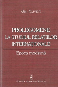 Prolegomene la studiul relatiilor internationale - Epoca moderna