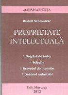 Proprietate intelectuala: Dreptul de autor. Marcile. Brevetul de inventie. Desenul industrial