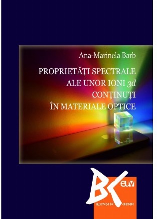 Proprietăţi spectrale ale unor ioni 3D conţinuţi în materiale optice