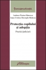 Protectia copilului si adoptia. Practica judiciara  20.02.2008