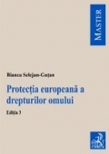 Protectia europeana a drepturilor omului. Editia a III-a, revizuita si adaugita