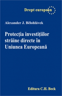 Protectia investitiilor straine directe in Uniunea Europeana