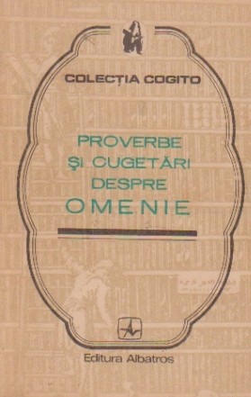 Proverbe si cugetari despre omenie